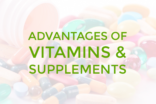 Advantages Of Vitamins And Supplements